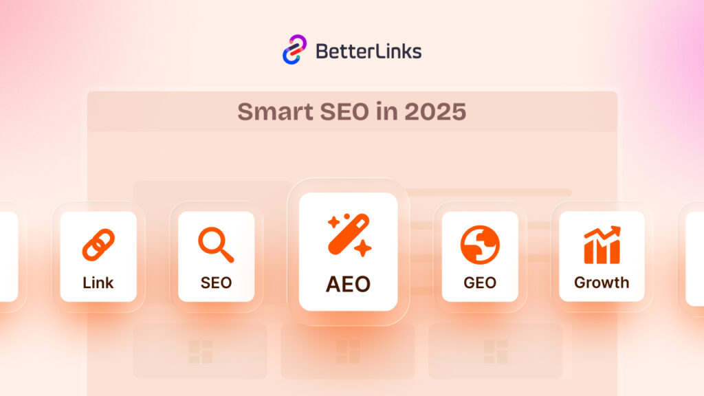 Smart SEO: How AEO, GEO & Link Management Drive Clicks And Conversions