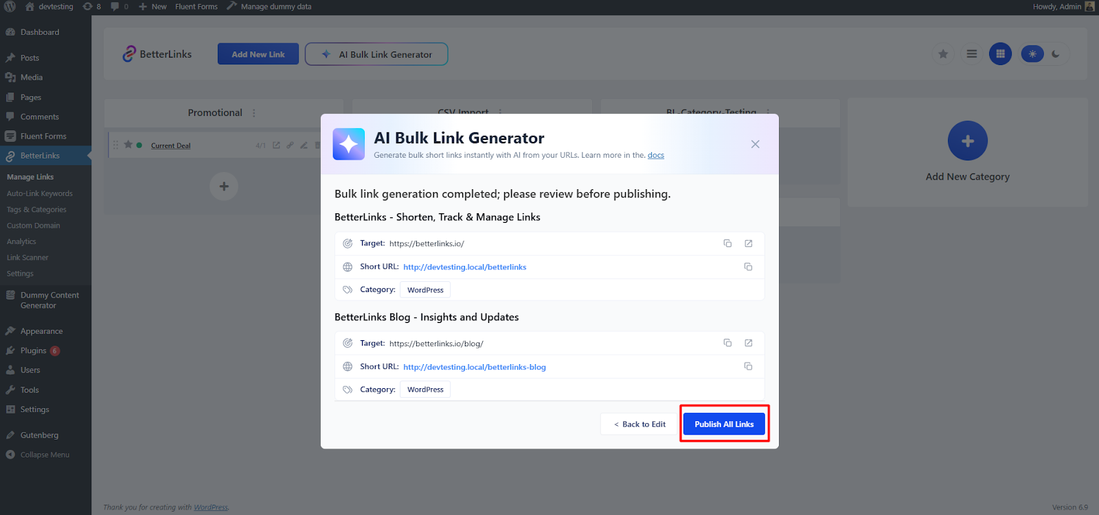 AI Bulk Link Generator in BetterLinks: How It Works 13 After reviewing, click Publish All Links to make all generated links active and ready to use.