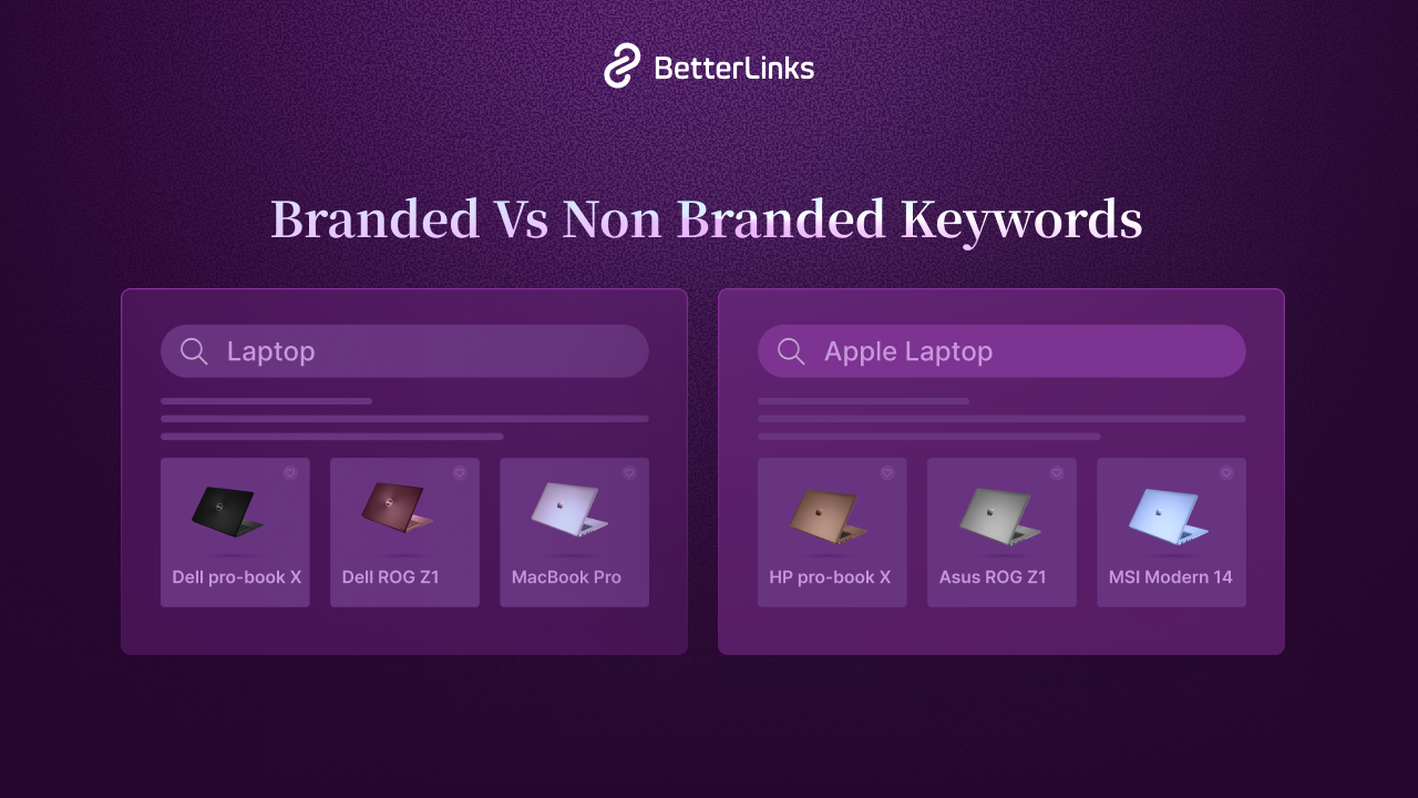 Branded vs Non Branded Keywords in SEO: Which To Prioritize?