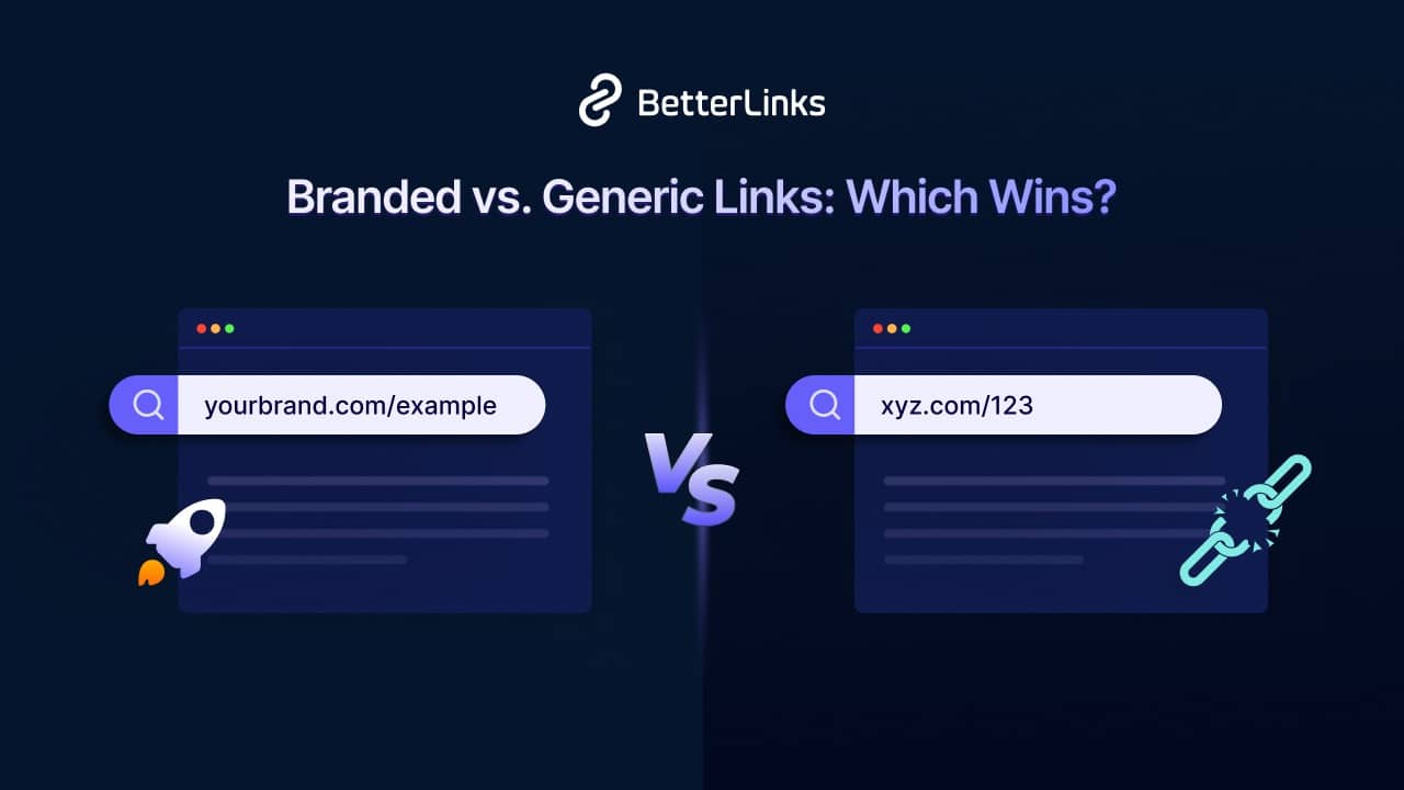Branded vs Generic Links: Which Works Best in 2026
